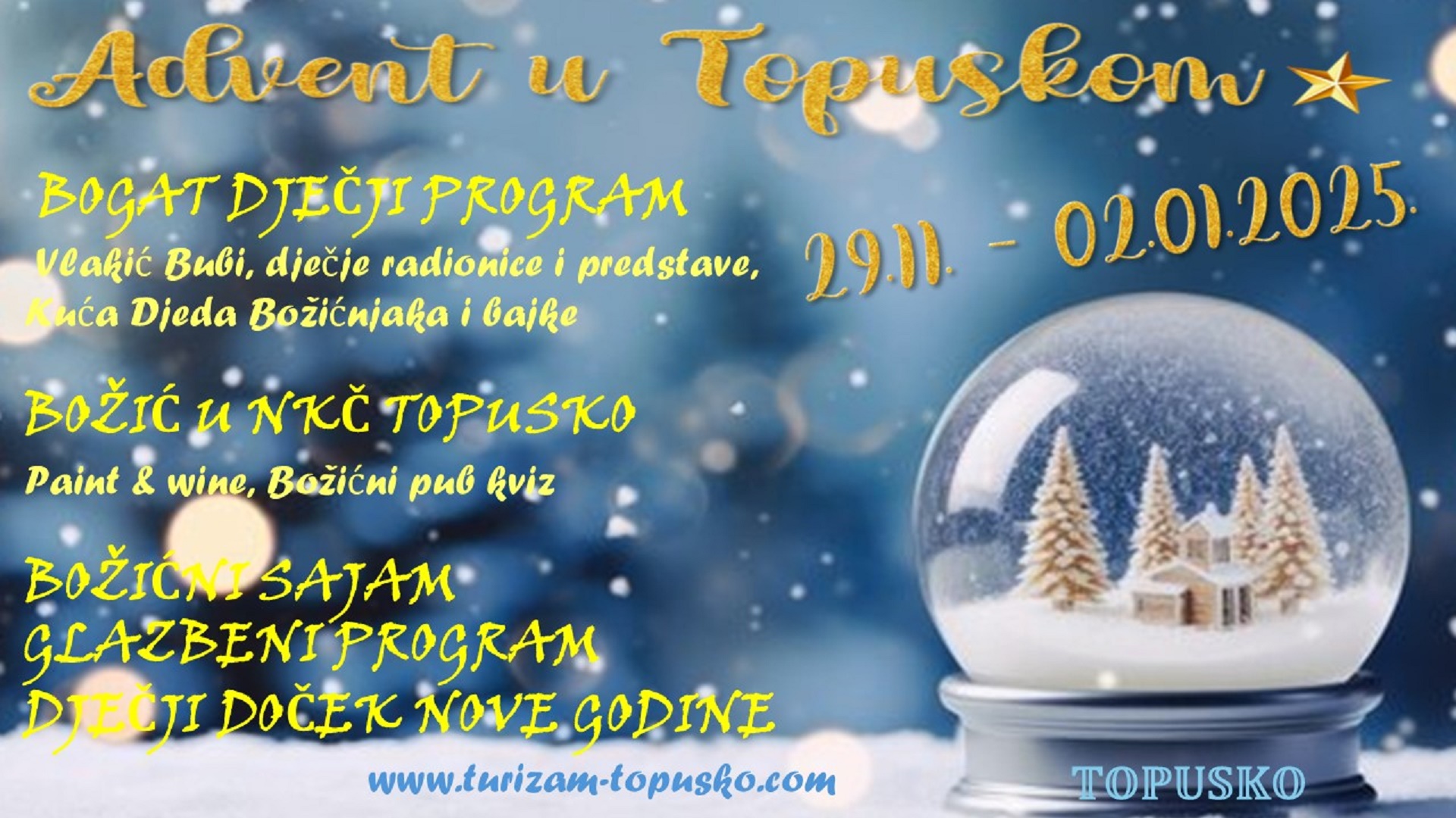 ADVENT U TOPUSKOM 29.11.-02.01.2025.